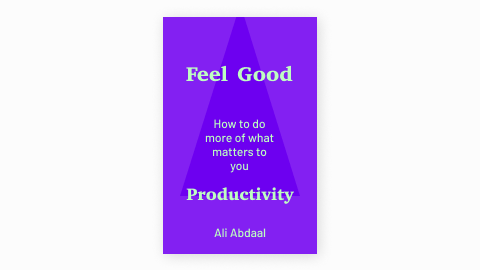 Feel Good Productivity